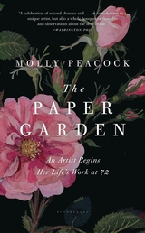 Paper Garden by Molly Peacock